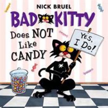 Bad Kitty Does Not Like Candy - Book  of the Bad Kitty Picture Books