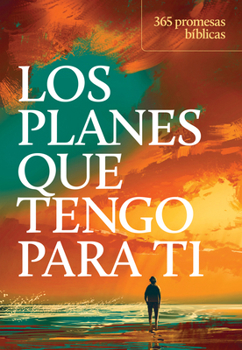 Los planes que tengo para ti: 365 promesas bíblicas (God's Daily Promises) (Spanish Edition)