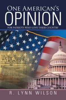 Paperback One American's Opinion: For Patriots Who Love Their Country Book