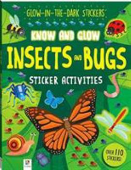 Paperback Know and Glow: Insects and Bugs Sticker Activities Book