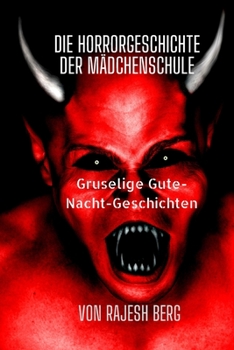 Paperback Die Horrorgeschichte der Mädchenschule: Gruselige Gute-Nacht-Geschichten [German] Book
