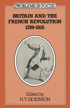 Paperback Britain and the French Revolution 1789-1815 (Problems in Focus) Book