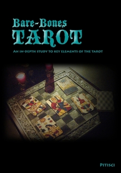 Paperback Bare-Bones Tarot: An In-Depth Study to Key Elements of the Tarot Book
