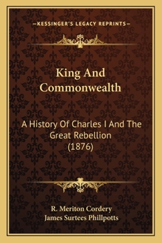 King And Commonwealth: A History Of Charles I And The Great Rebellion
