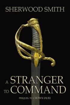 A Stranger to Command - Book  of the Crown & Court