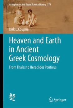 Paperback Heaven and Earth in Ancient Greek Cosmology: From Thales to Heraclides Ponticus Book