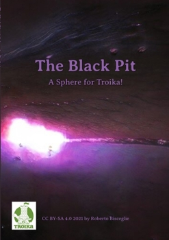 Paperback The Black Pit: A Sphere for Troika! Book