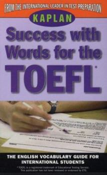 Paperback Kaplan Success with Words for the TOEFL: The English Vocabulary Guide for International Students Book