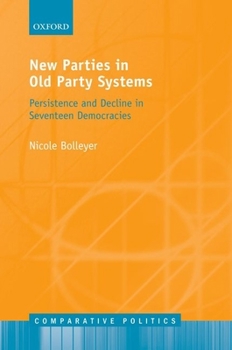 Hardcover New Parties in Old Systems: Persistence and Decline in Seventeen Democracies Book