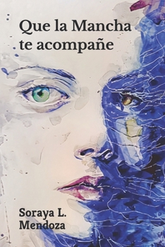 Paperback Que la Mancha te acompañe [Spanish] Book