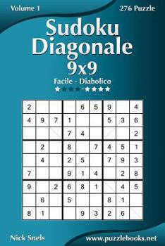 Paperback Sudoku Diagonale 9x9 - Da Facile a Diabolico - Volume 1 - 276 Puzzle [Italian] Book