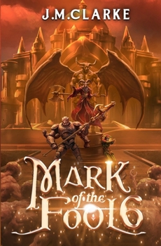 Mark of the Fool 6: A Progression Fantasy Epic - Book #6 of the Mark of the Fool