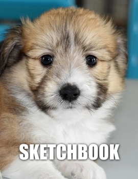 Sketchbook: Cute Puppy Dog Cover Design | White Paper | 120 Blank Unlined Pages | 8.5" X 11" | Matte Finished Soft Cover
