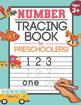 Paperback Number Tracing Book for Preschoolers: Best Number Tracing Book for Kids Ages 3-5 Workbook, Number Writing Practice Book for Pre K, Kindergarten &Toddl Book