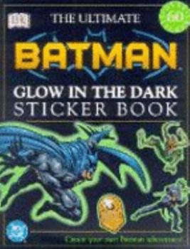 Paperback The Ultimate Batman Glow in the Dark Sticker Book