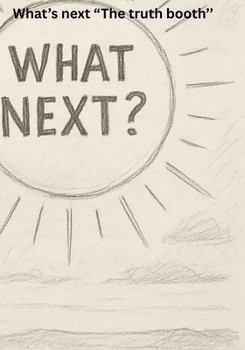 Paperback What's next "The truth booth'' Book