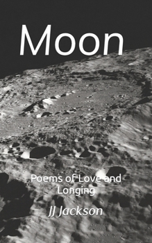 Paperback Moon: Poems of Love and Longing Book