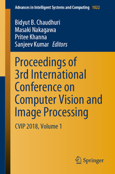 Paperback Proceedings of 3rd International Conference on Computer Vision and Image Processing: Cvip 2018, Volume 1 Book