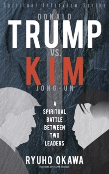 Paperback Donald Trump vs. Kim Jong-un -A Spiritual Battle Between Two Leaders Book