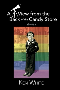 Paperback A View from the Back of the Candy Store: Stories Book