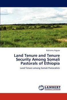 Paperback Land Tenure and Tenure Security Among Somali Pastorals of Ethiopia Book