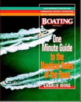 Paperback The One-Minute Guide to the Nautical Rules of the Road: A Boating Magazine Book