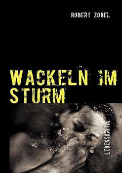 Paperback Wackeln im Sturm: Gesellschaftskritik [German] Book