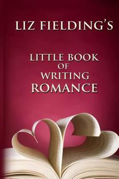 Paperback Liz Fielding's Little Book of Writing Romance Book