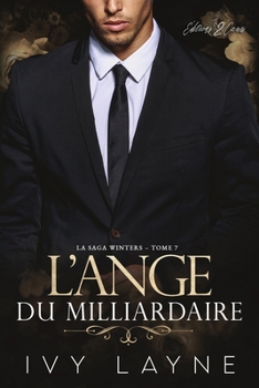 L’Ange du Milliardaire: Roman d'amour milliardaire (La Saga Winters) (French Edition)