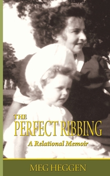Paperback The Perfect Ribbing: A Relational Memoir Book