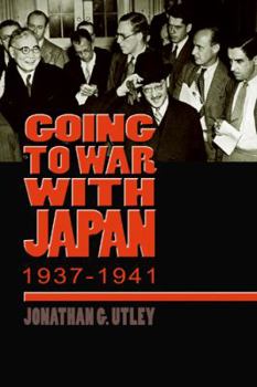Paperback Going to War with Japan, 1937-1941: With a New Introduction Book