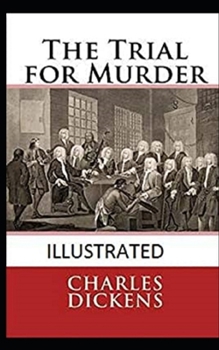The Trial for Murder Illustrated