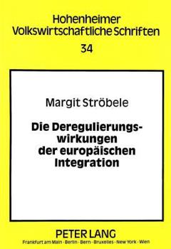 Paperback Die Deregulierungswirkungen Der Europaeischen Integration: Das Beispiel Der Sondermaerkte [German] Book