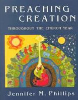 Paperback Preaching Creation: Throughout the Church Year Book
