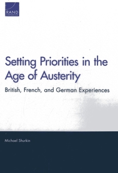 Paperback Setting Priorities in the Age of Austerity: British, French, and German Experiences Book