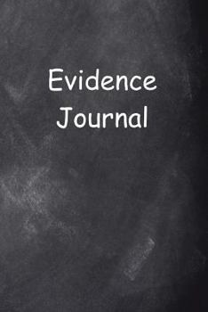 Evidence Journal Chalkboard Design: (Notebook, Diary, Blank Book)
