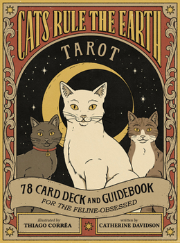 Hardcover Cats Rule the Earth Tarot: 78-Card Deck and Guidebook for the Feline-Obsessed [With Book(s)] Book