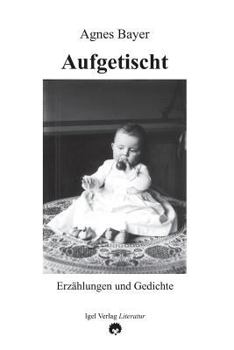 Paperback Aufgetischt: Gedichte und Prosa [German] Book