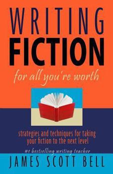 Paperback Writing Fiction For All You're Worth Book