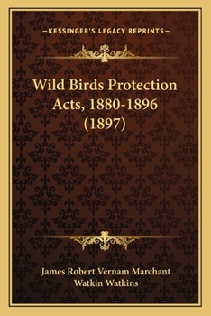 Paperback Wild Birds Protection Acts, 1880-1896 (1897) Book