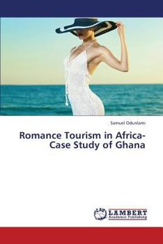 Paperback Romance Tourism in Africa-Case Study of Ghana Book