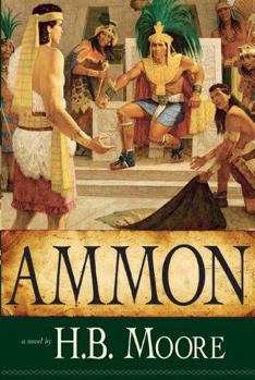 Ammon - Book #4 of the Book of Mormon