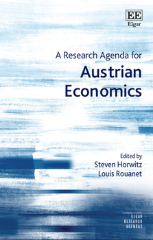 Hardcover A Research Agenda for Austrian Economics (Elgar Research Agendas) Book
