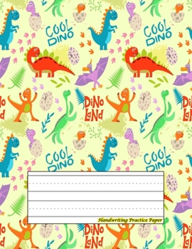 Handwriting Practice Paper: Perfect For preschool ( Size 8.5 X 11 ) Design with Childish Seamless Pattern With Hand Drawn Dino