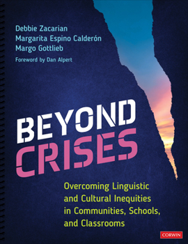Spiral-bound Beyond Crises: Overcoming Linguistic and Cultural Inequities in Communities, Schools, and Classrooms Book