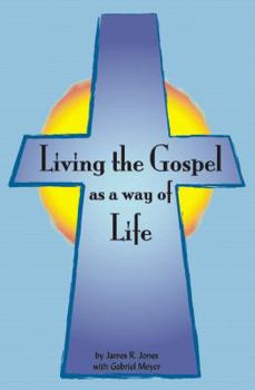 Paperback Living the Gospel as a Way of Life: Building a Spiritual Culture Book