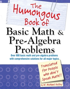 Paperback The Humongous Book of Basic Math and Pre-Algebra Problems Book