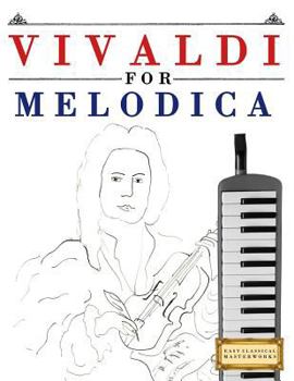 Paperback Vivaldi for Melodica: 10 Easy Themes for Melodica Beginner Book