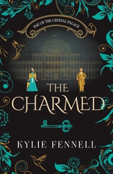 The Charmed: Fae of the Crystal Palace: A Spellbinding Romantic Fantasy Series (The Fae of the Crystal Palace) - Book #1 of the Fae of the Crystal Palace