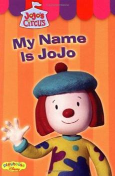 Jojo's Circus: My Name is Jojo - Easy-to-Read #1 (JoJo's Circus) - Book #1 of the Jojo's Circus: Easy-to-Read